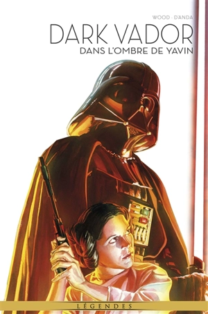 Dark Vador : légendes. Vol. 10. Dans l'ombre de Yavin - Brian Wood