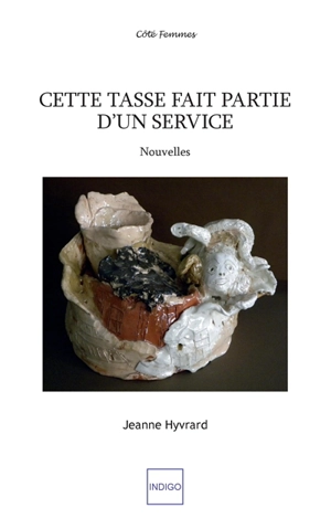 Cette tasse fait partie d'un service - Jeanne Hyvrard