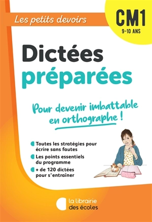 Dictées préparées CM1, 9-10 ans : pour devenir imbattable en orthographe ! - Marie Chardonnet