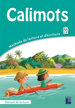 Calimots, CP : méthode de lecture et d'écriture : manuel de lecture - Sandrine Lenoble