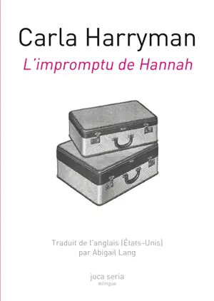 L'impromptu de Hannah. Hannah cut in - Carla Harryman