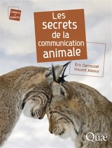 Les secrets de la communication animale - Eric Darrouzet