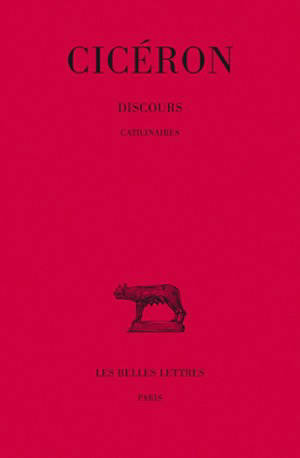 Discours. Vol. 10. Catilinaires - Cicéron