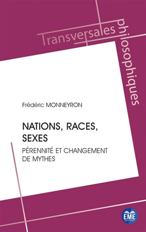 Nations, races, sexes : pérennité et changement de mythes - Frédéric Monneyron