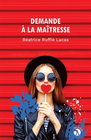 Demande à la maîtresse - Béatrice Ruffié Lacas