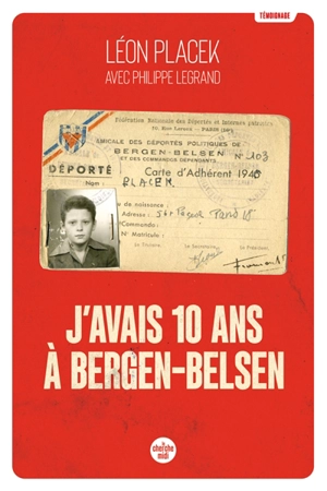 J'avais 10 ans à Bergen-Belsen : témoignage - Léon Placek