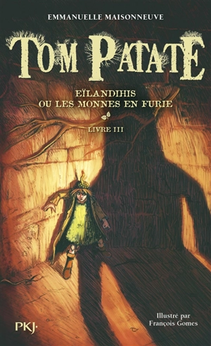 Tom Patate. Vol. 3. Eïlandihis ou Les monnes en furie - Emmanuelle Maisonneuve