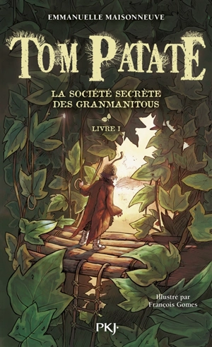 Tom Patate. Vol. 1. La société secrète des Granmanitous - Emmanuelle Maisonneuve