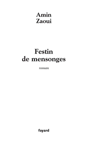 Festin de mensonges - Amin Zaoui