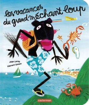 Les vacances du grand méchant loup - Jean Leroy