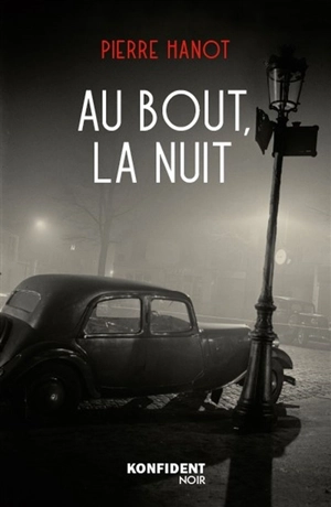 Au bout, la nuit - Pierre Hanot