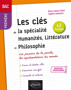 Les clés de la spécialité humanités, littérature et philosophie en 43 fiches : bac première : nouveaux programmes - Sophie Lamaison