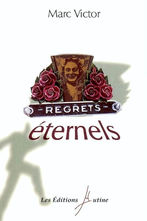 Regrets éternels - Marc Victor