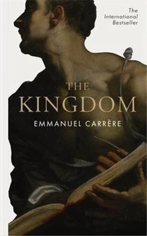 Emmanuel Carrere The Kingdom - Emmanuel Carrère