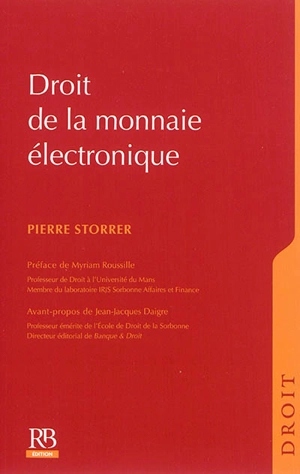 Droit de la monnaie électronique - Pierre Storrer