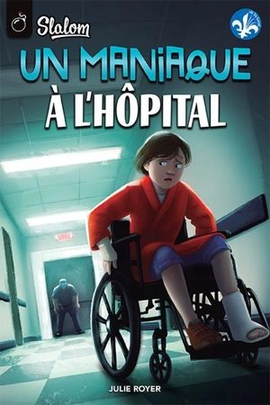 Un maniaque à l'hôpital - Julie Royer