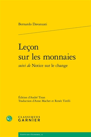 Leçon sur les monnaies. Notice sur le change - Bernardo Davanzati