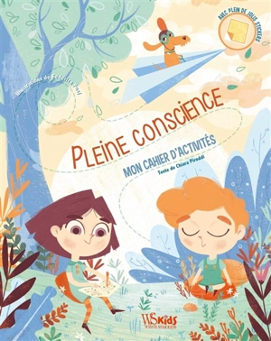 Pleine conscience : mon cahier d'activités - Chiara Piroddi