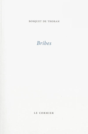 Bribes - Alain Bosquet de Thoran