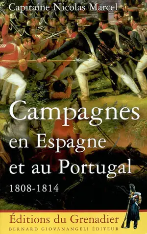 Campagnes en Espagne et au Portugal (1808-1814) - Nicolas Marcel