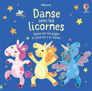Danse avec les licornes : appuie sur les pages et joins-toi à la danse - Sam Taplin