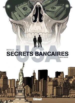 Secrets bancaires USA. Vol. 6. Mafia rouge - Philippe Richelle