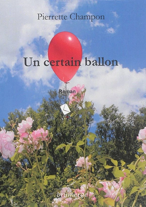 Un certain ballon - Pierrette Champon