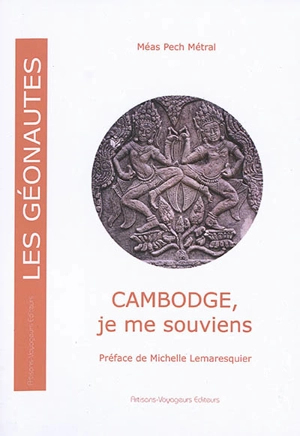 Cambodge, je me souviens - Méas Pech-Metral