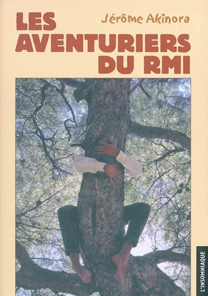 Les aventuriers du RMI - Jérôme Akinora