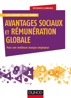 Avantages sociaux et rémunération globale : pour une meilleure marque employeur - Sophie Cavaliero