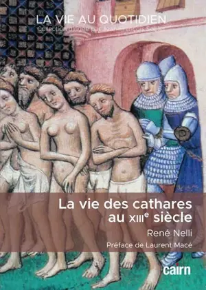 La vie des cathares au XIIIe siècle - René Nelli