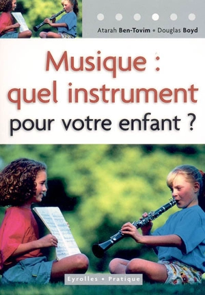 Musique : quel instrument pour votre enfant ? - Atarah Ben-Tovim