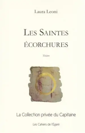 Les saintes écorchures - Laura Leoni