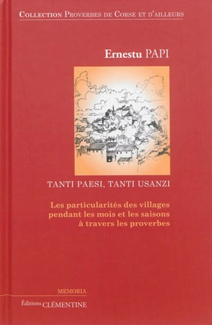 Tanti paesi, tanti usanzi : les particularités des villages pendant les mois et les saisons à travers les proverbes - Ernest Papi