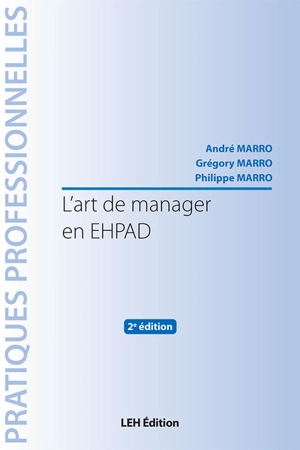 L'art de manager en EHPAD - André Marro