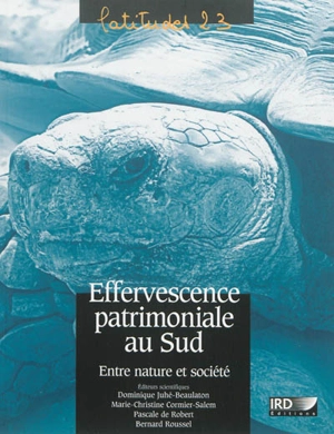 Effervescence patrimoniale au Sud : entre nature et société