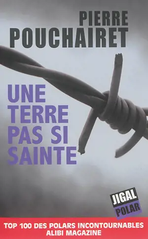 Une terre pas si sainte - Pierre Pouchairet