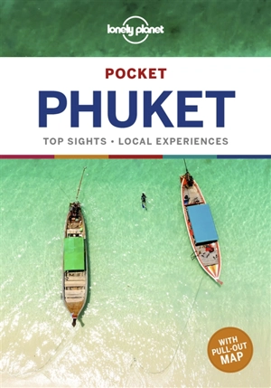 Pocket Phuket : top sights, local experiences - Isabella Noble