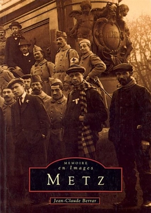 Metz. Vol. 1 - Jean-Claude Berrar