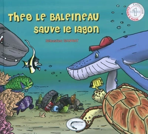 Théo le baleineau sauve le lagon - Sébastien Gannat