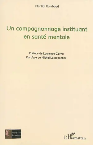 Un compagnonnage instituant en santé mentale - Martial Rambaud