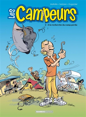 Les campeurs. Vol. 2. A la recherche du camp perdu - Veerle Swinnen