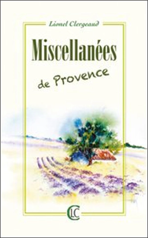 Miscellanées de Provence - Lionel Clergeaud