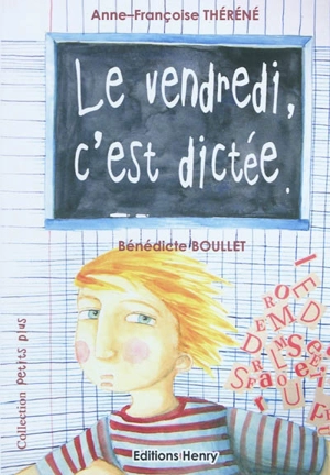 Le vendredi, c'est dictée - Anne Théréné