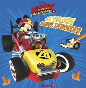 Mickey et ses amis, top départ ! : je colorie sans déborder - Walt Disney company