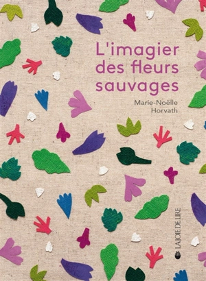 L'imagier des fleurs sauvages - Marie-Noëlle Horvath