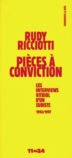 Pièces a conviction : interviews vitriol d'un sudiste : 1993-1997 - Rudy Ricciotti