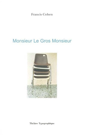 Monsieur le gros monsieur - Francis Cohen