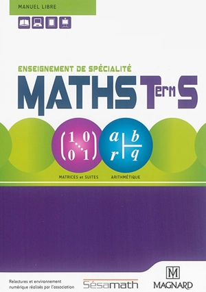 Maths, terminale S : enseignement de spécialité : manuel libre - Delphine Arnaud