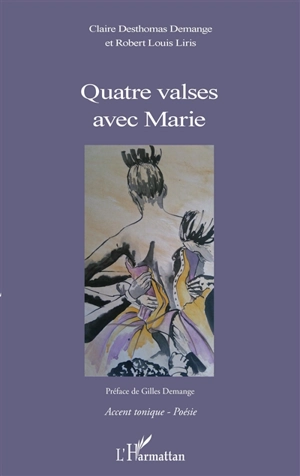 Quatre valses avec Marie - Claire Demange